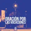 Seminario de Hermosillo - Oración por las Vocaciones