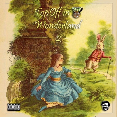 TopOff in Wonderland 2