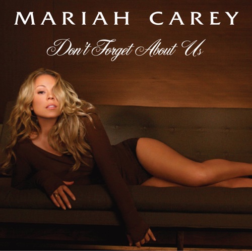 Mariah Carey Don T Forget About Us Mp3 Download