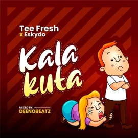 Kala Kuta (feat. Eskydo) Tee Fresh