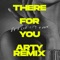 There For You (ARTY Remix) - Single