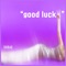 Good Luck - SOBAE lyrics