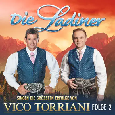 Die Ladiner singen die größten Erfolge von Vico Torriani - Folge 2 - Die Ladiner