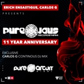 Erich Ensastigue & DJ Carlos G Present PURE JAUS RECORDS (11 YEAR ANNIVERSARY) artwork