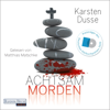 Achtsam morden - Karsten Dusse