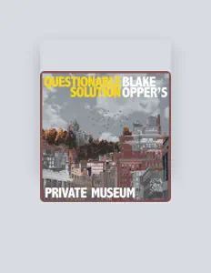 Blake Opper's Questionable Solutionを聴いたり、ミュージックビデオを鑑賞したり、経歴やツアー日程などを確認したりしましょう！