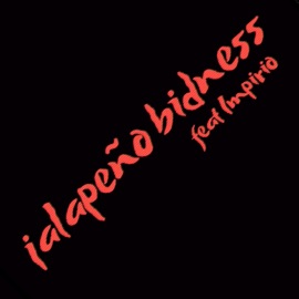 Jalapeño Bidness (feat. Impirio) Shaila Carbajal