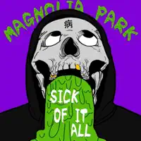 Sick of It All — Magnolia Park