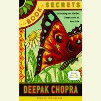 Deepak Chopra - The Book of Secrets: Unlocking the Hidden Dimensions of Your Life (Abridged) artwork