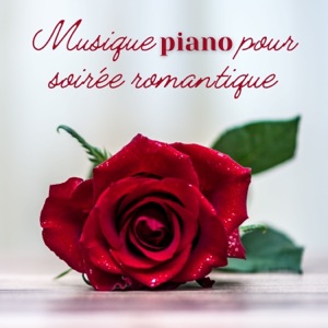 Musique piano pour soirée romantique - Belles chansons de piano relaxantes pour les amoureux
