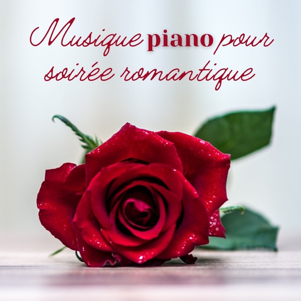 Musique piano pour soirée romantique - Belles chansons de piano relaxantes pour les amoureux