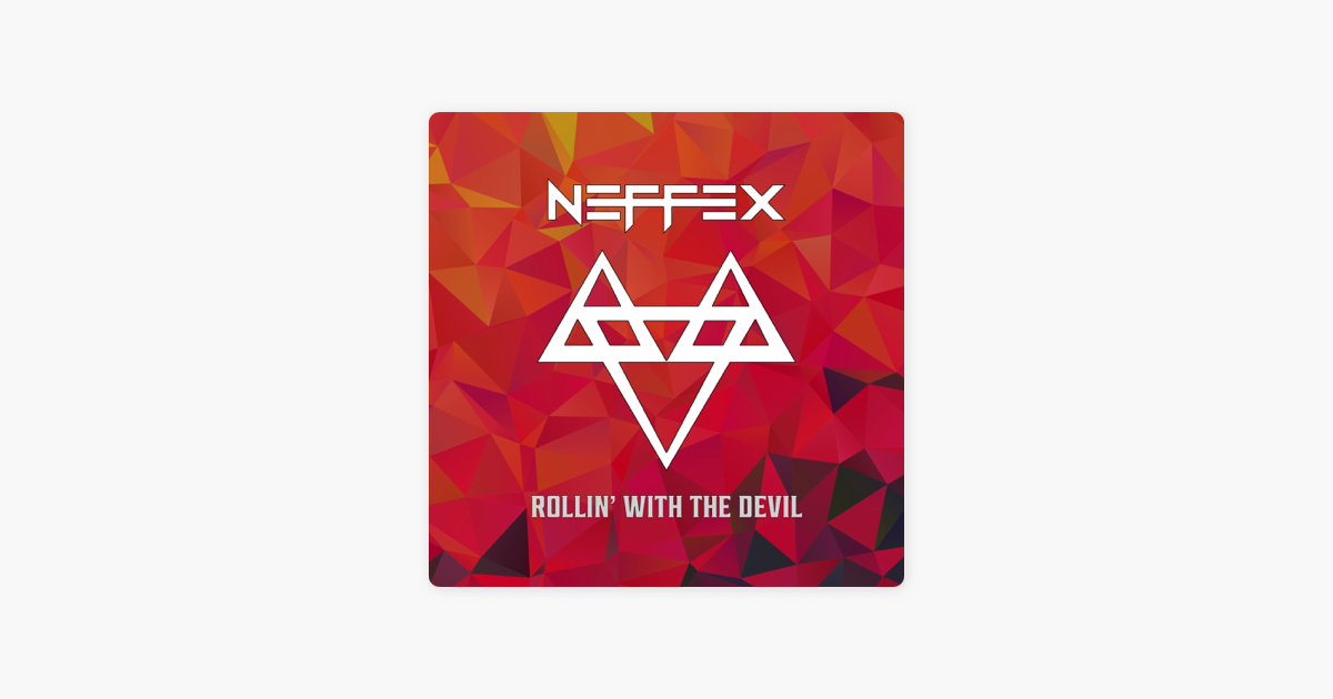 Rollin With The Devil Single By Neffex On Apple Music