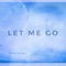 Let Me Go (feat. Anton Blessé) [with Liab Doog] - Luckas Malcolm lyrics