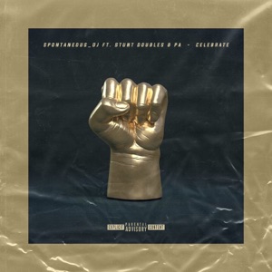 Celebrate (feat. P.A. & Stunt Double)