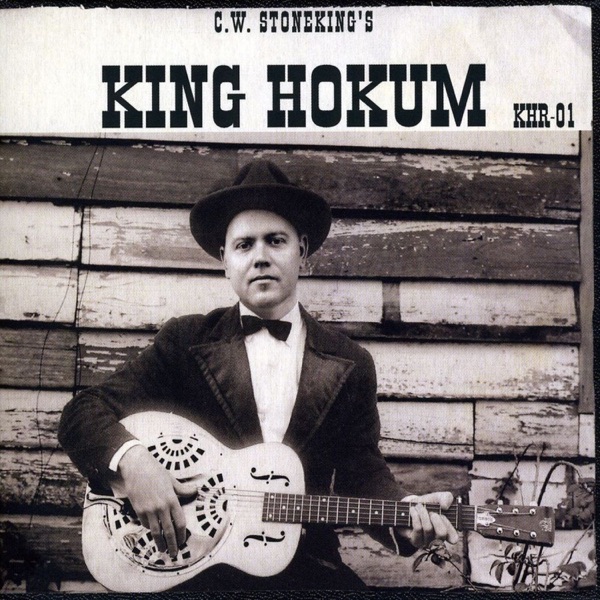 King Hokum - C.W. Stoneking