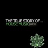 The True Story of...House Music, Vol. 2