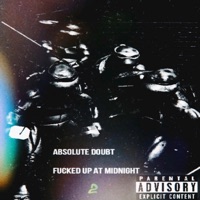 F****d Up at Midnight 2 - Single - Absolute Doubt