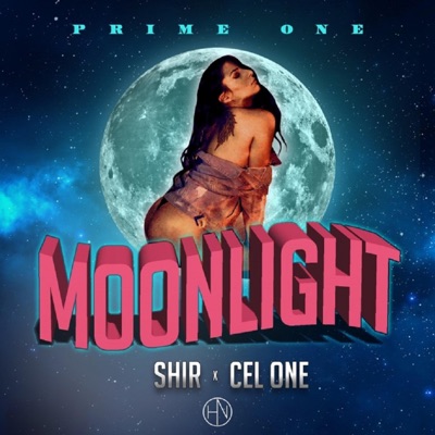 Moonlight (feat. Shir & Cel One) - Single