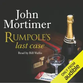 Rumpole's Last Case (Unabridged)