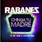 Chinga Tu Madre (feat. Carlitos Mix & Mr. Saik) - Los Rabanes lyrics