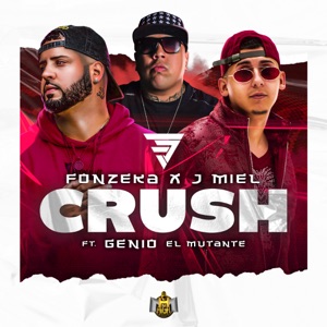 Crush (feat. Genio El Mutante)