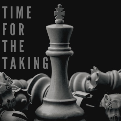 Time for the Taking