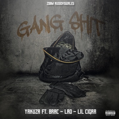 Gang Shit (feat. Brac, lil Cigar & Lao) - Single