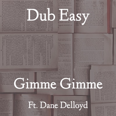 Gimme Gimme (feat. Dane DeLloyd) - Single