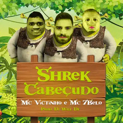 Shrek Cabeçudo - Single - MC 7Belo