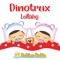 Dinotrux - Bedtime Buddy lyrics