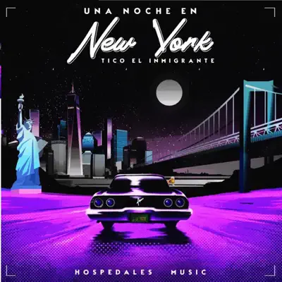 Una Noche en New York - Single - Tico El Inmigrante