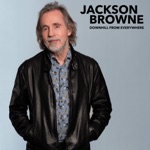 Jackson Browne - Downhill From Everywhere (Radio Edit)