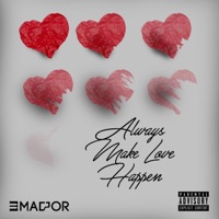 Always Make Love Happen - E Maejor