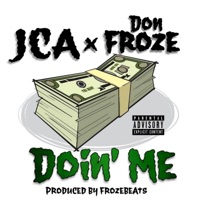 Doin' Me (feat. Don Froze) - Single - JCA