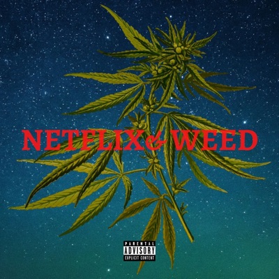 Netflix & Weed - Single
