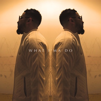 What Ima Do - Single