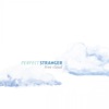 Perfect Stranger - Stardust