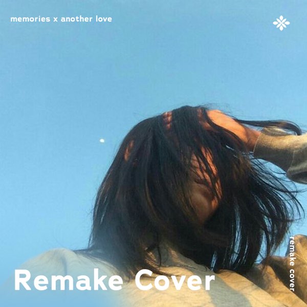 Альбом «Memories x Another Love - Remake Cover - Single