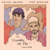 Rachel Baiman;Mike Wheeler - Countin' on You