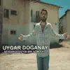 Uygar Doğanay - Sevdan Ateşten Bir Gömlek