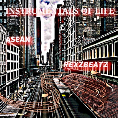 Instrumentals of Life (Rexzbeatz & Asean Productions)