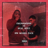 Ion Wanna Talk (feat. Real Spill) - Single - Big Pop