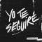 Yo Te Seguiré artwork