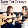 Dare You to Move - Jayesslee