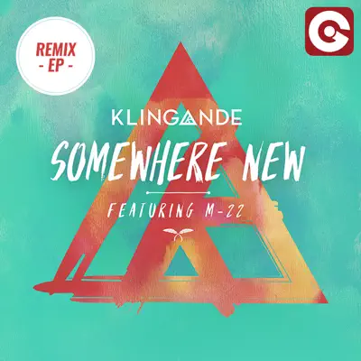 Somewhere New (feat. M-22) - Single - Klingande Somewhere New (feat. M-22) - Single - Klingande