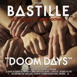 Doom Days (This Got Out of Hand Edition) - Bastille