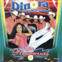 Sin Reservas - Dinora y La Juventud