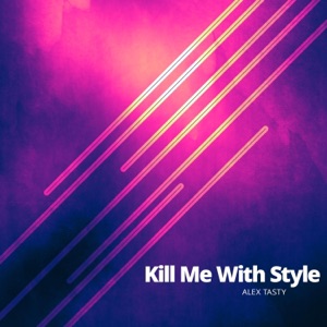 Kill Me with Style
