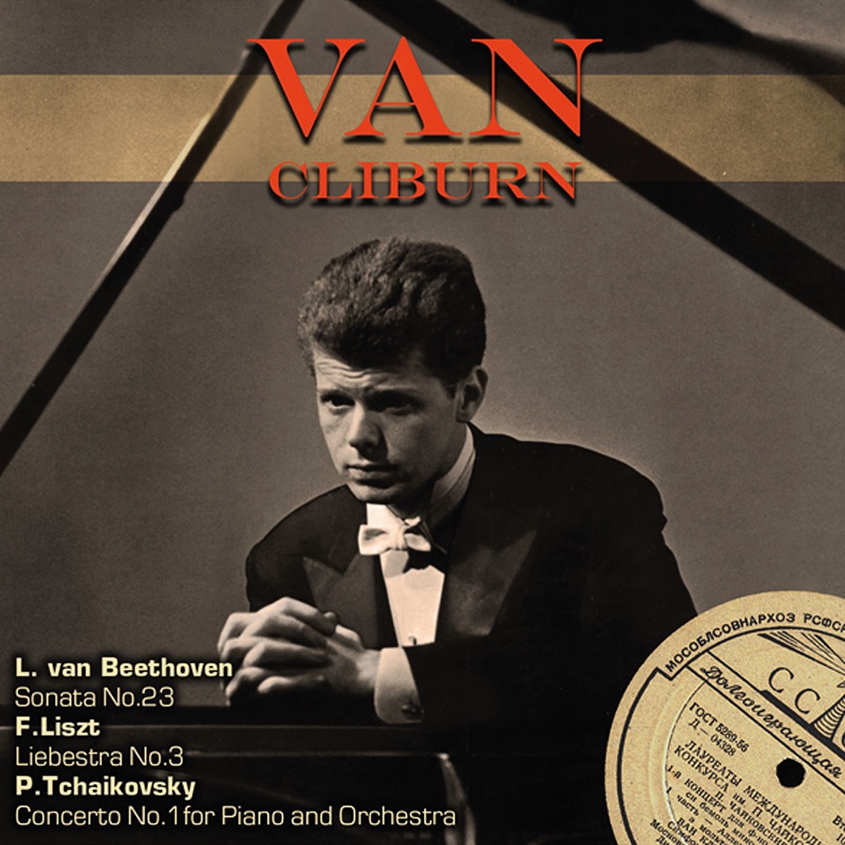 Beethoven: Sonata No. 23 - Liszt: Liebesträume No. 3 - Tchaikovsky: Concerto  No. 1 for Piano and Orchestra by Van Cliburn on Apple Music