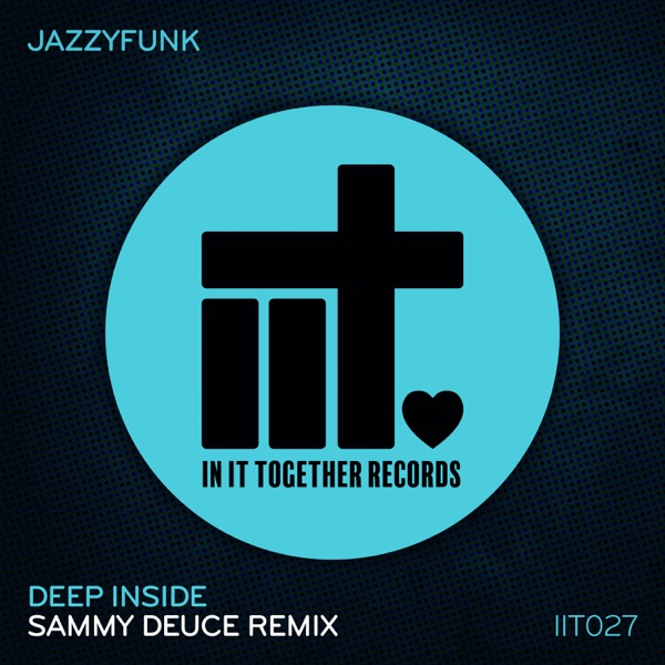 Deep Inside (Sammy Deuce Remix) - Single